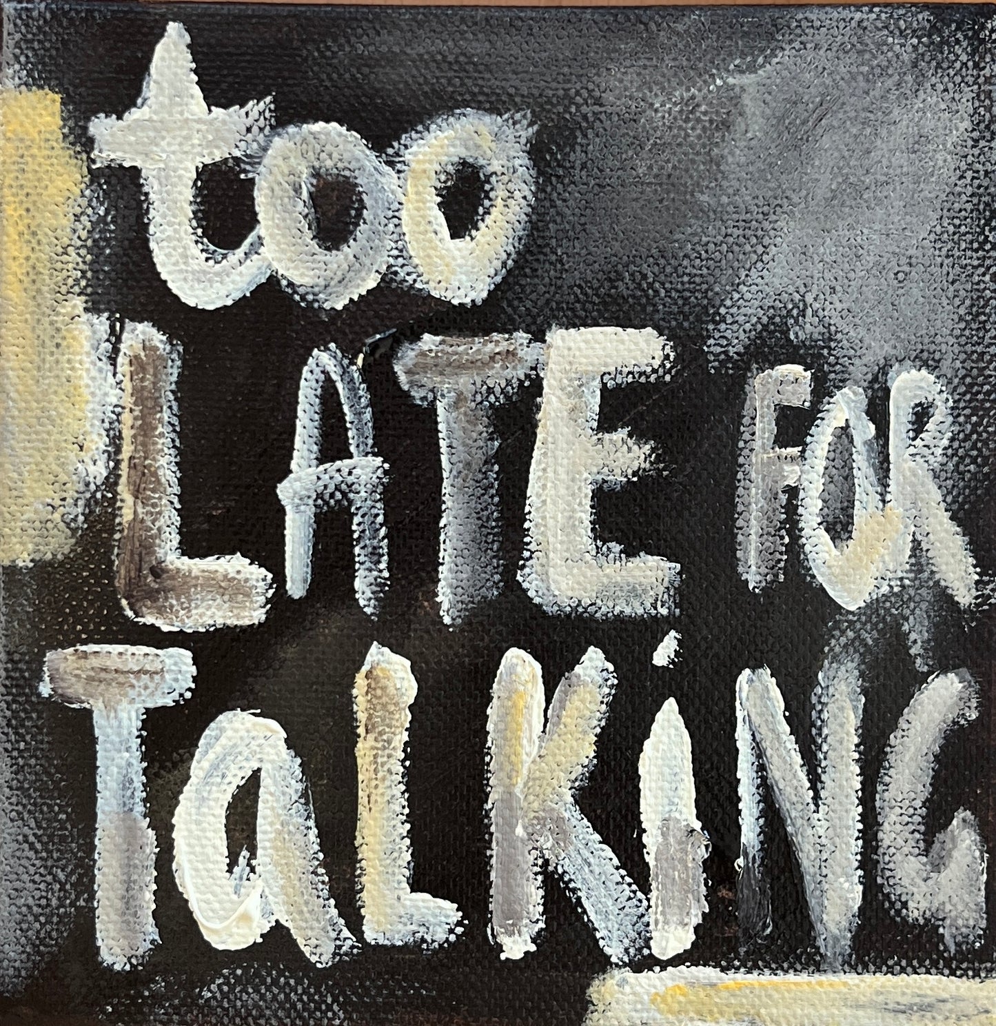 Too Late for Talking