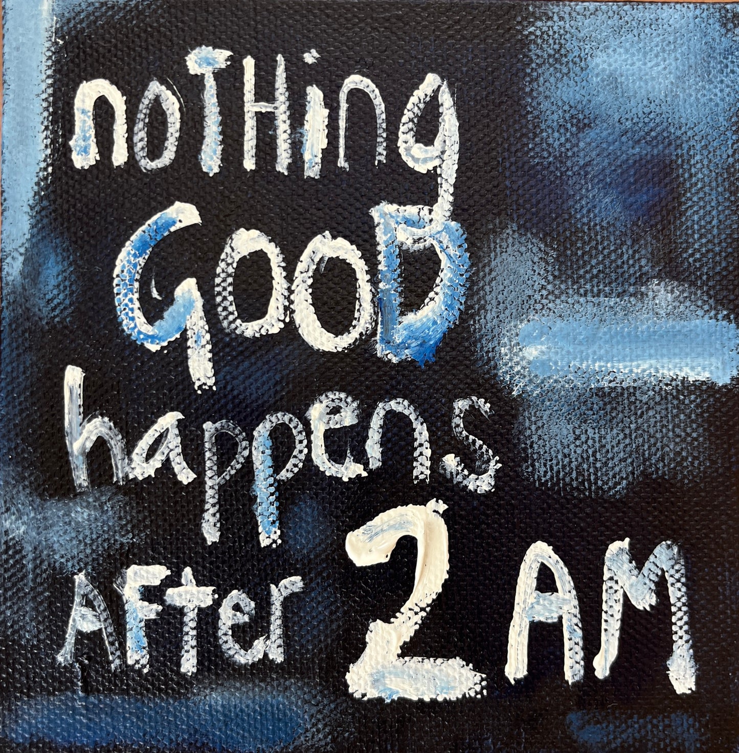 Nothing Good Happens After 2am